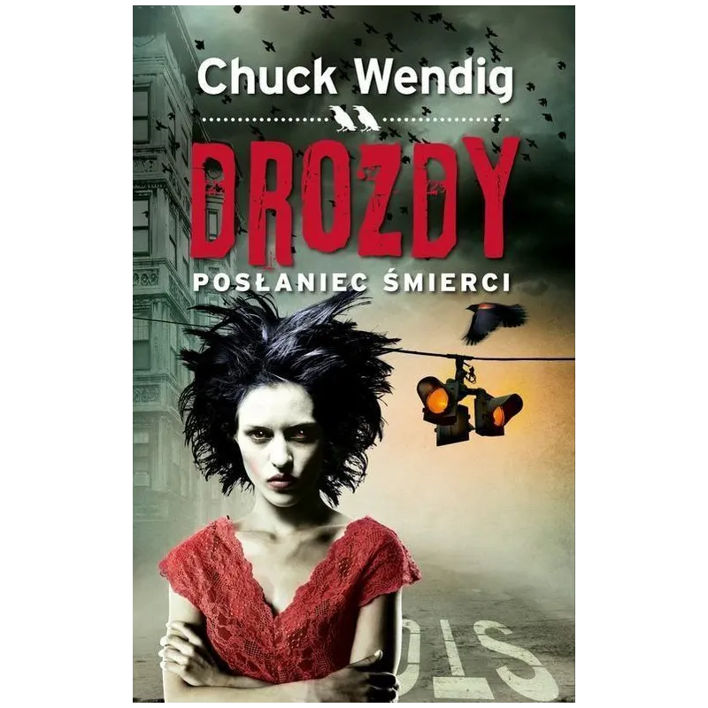 DROZDY POSŁANIEC ŚMIERCI Chuck Wendig - Muza DROZDY POSŁANIEC ŚMIERCI Chuck Wendig - Muza