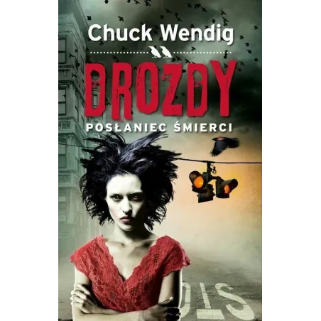 Drozdy Posłaniec Śmierci Chuck Wendig Drozdy Posłaniec Śmierci Chuck Wendig