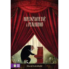 NIEDŹWIEDŹ I PIANINO 4+ David Litchfield