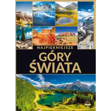 Najpiękniejsze Góry Świata Najpiękniejsze Góry Świata