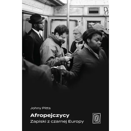 Afropejczycy. Zapiski Z Czarnej Europy