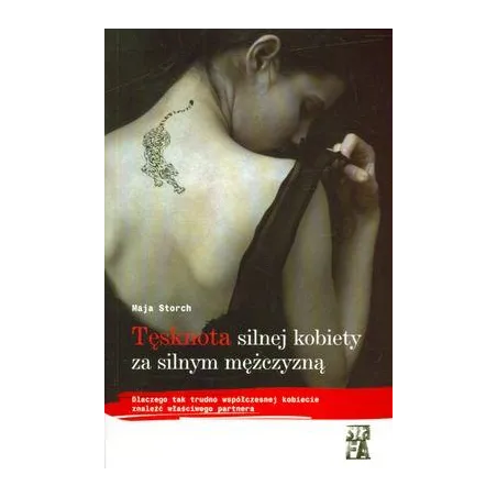 Tęsknota Silnej Kobiety Za Silnym Mężczyzną Tęsknota Silnej Kobiety Za Silnym Mężczyzną