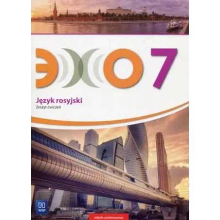 Echo 7. Język Rosyjski.  Zeszyt Ćwiczeń Dla Klasy 7 Szkoły Podstawowej 179803