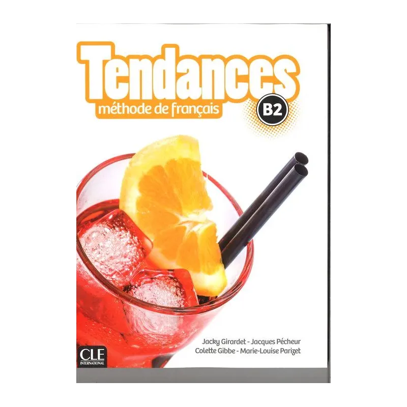 TENDANCES B2 METHODE DE FRANCAIS  DVD Jacky Girardet, Jacques Pecheur, Colette Gibbe, Marie-Louise Parizet