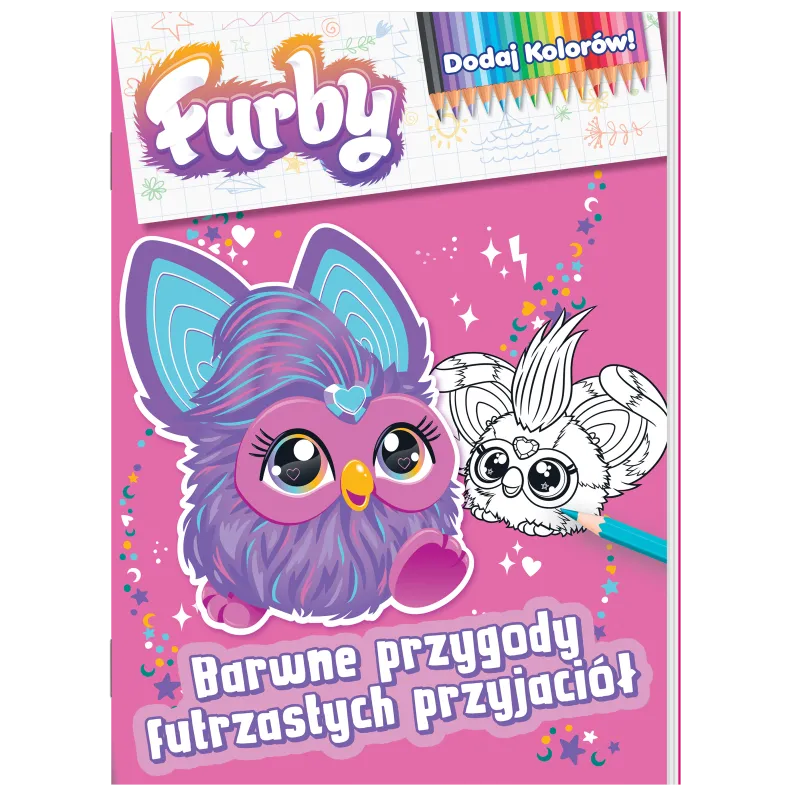 FURBY. DODAJ KOLORÓW. BARWNE PRZYGODY FUTRZASTYCH PRZYJACIÓŁ
