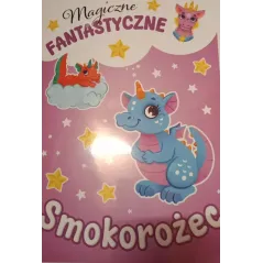 SMOKOROŻEC.MAGICZNE FANTASTYCZNE. KOLOROWANKA Z NAKLEJKAMI
