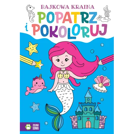 BAJKOWA KRAINA. POPATRZ I POKOLORUJ