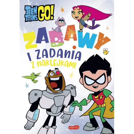 MŁODZI TYTANI AKCJA! ZABAWY I ZADANIA Z NAKLEJKAMI