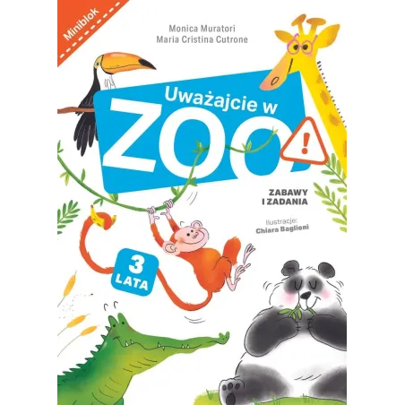 Uważajcie W Zoo! Zabawy I Zadania. Miniblok 3+