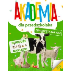 ZWIERZĘTA NA WSI. AKADEMIA DLA PRZEDSZKOLAKA Z NAKLEJKAMI 3+ - Dragon