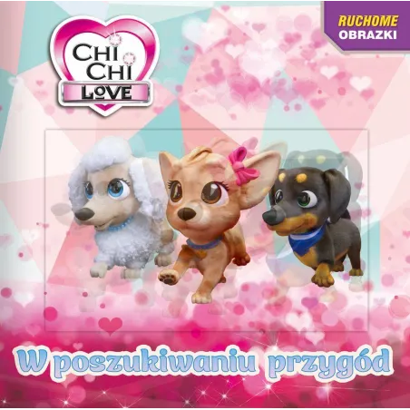 Chi Chi Love. W Poszukiwaniu Przygód. Ruchome Obrazki Chi Chi Love. W Poszukiwaniu Przygód. Ruchome Obrazki