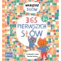 365 Pierwszych Słów Warsztat Słów 3+ 365 Pierwszych Słów Warsztat Słów 3+
