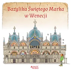 BAZYLIKA ŚWIĘTEGO MARKA W WENECJI