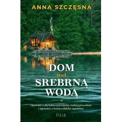 DOM NAD SREBRNĄ WODĄ