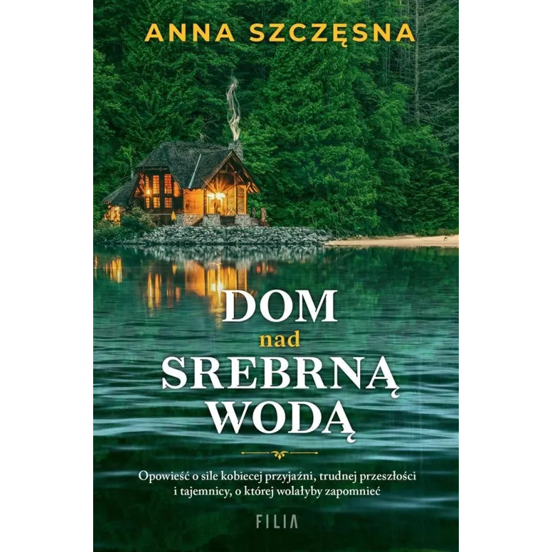 DOM NAD SREBRNĄ WODĄ