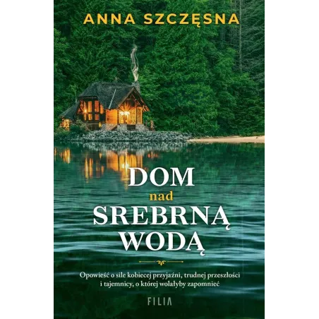 DOM NAD SREBRNĄ WODĄ