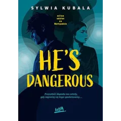 Hes dangerous Sylwia Kubala