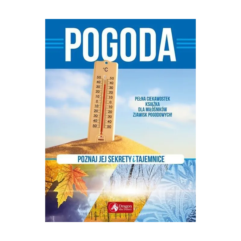 POGODA. POZNAJ JEJ SEKRETY I TAJEMNICE - Dragon