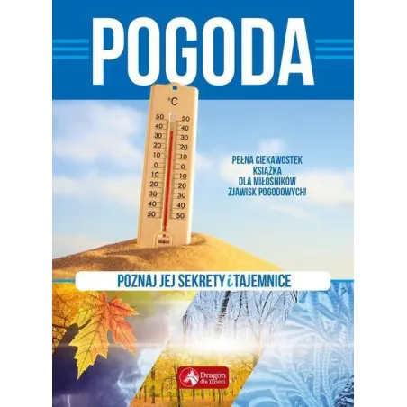 POGODA. POZNAJ JEJ SEKRETY I TAJEMNICE - Dragon
