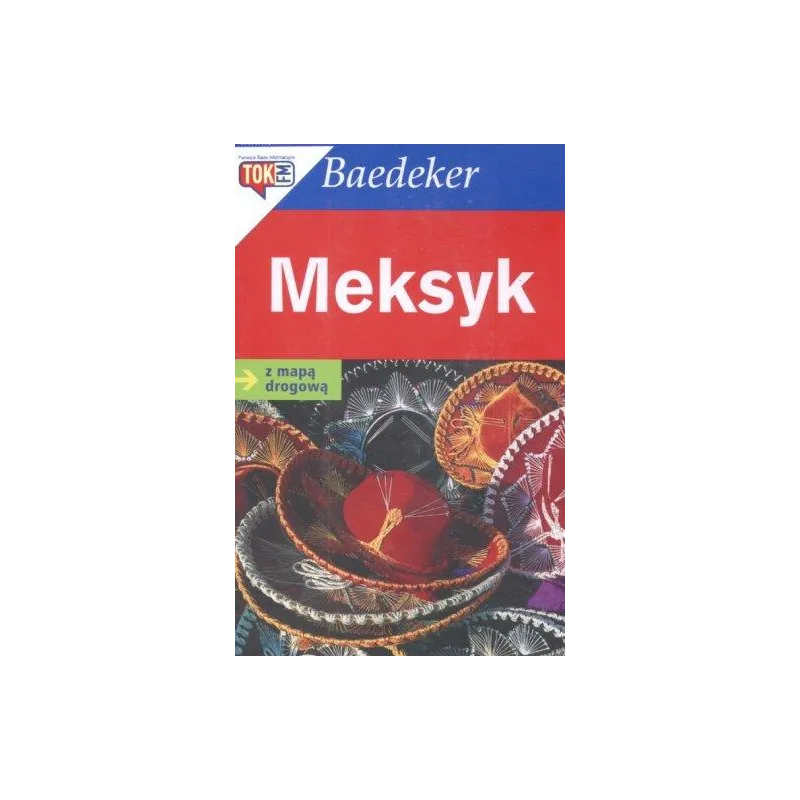 MEKSYK. PRZEWODNIK ILUSTROWANY Z MAPĄ DROGOWĄ