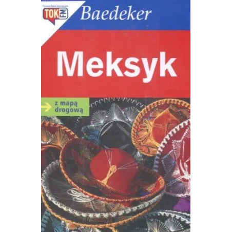 MEKSYK. PRZEWODNIK ILUSTROWANY Z MAPĄ DROGOWĄ