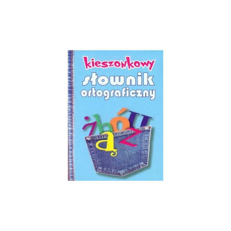KIESZONKOWY SŁOWNIK ORTOGRAFICZNY