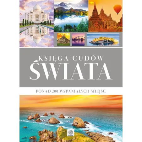 KSIĘGA CUDÓW ŚWIATA PONAD 200 WSPANIAŁYCH MIEJSC - Dragon