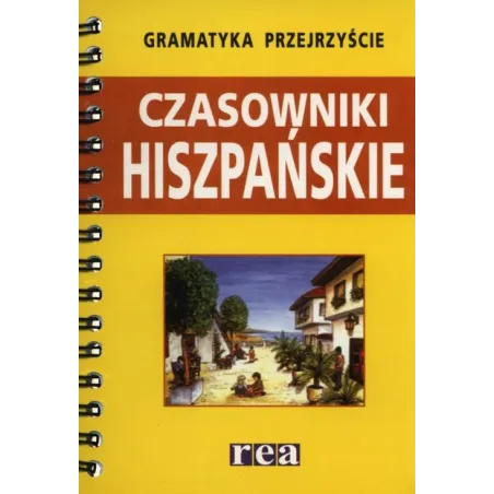 CZASOWNIKI HISZPAŃSKIE. GRAMATYKA PRZEJRZYŚCIE