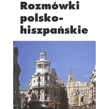 Rozmówki Polsko-Hiszpańskie Rozmówki Polsko-Hiszpańskie