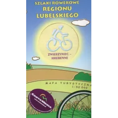 ZWIERZYNIEC-HREBENNE. SZLAKI ROWEROWE REGIONU LUBELSKIEGO.