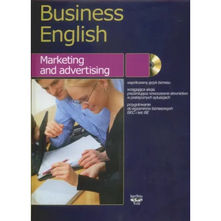 BUSINESS ENGLISH. MARKETING AND ADVERTISING KURS JĘZYKA ANGIELSKIEGO