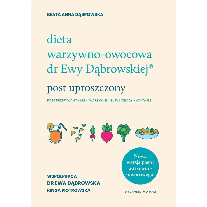 Dieta warzywnoowocowa dr Ewy Dąbrowskiej. Post uproszczony Beata Anna Dąbrowska