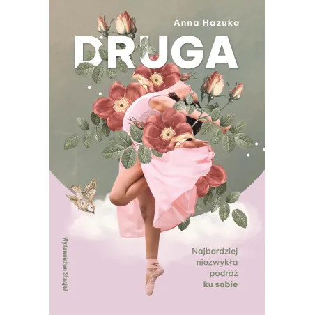 Druga. Najbardziej Niezwykła Podróż Ku Sobie
