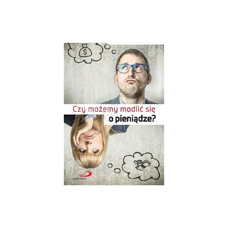 Czy możemy modlić się o pieniądze
