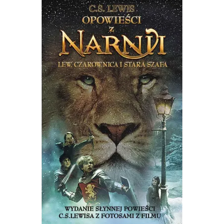 Lew Czarownica i stara szafa. Opowieści z Narnii. Tom 1 wyd. 2 C. S. Lewis