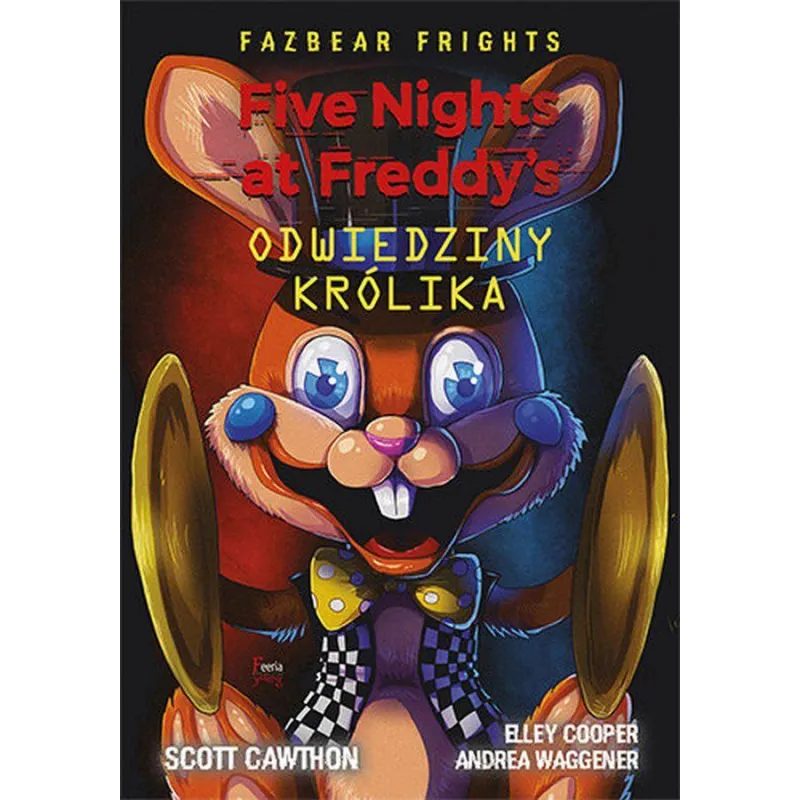 Odwiedziny królika. Five Nights At Freddys wyd. 2 Scott Cawthon