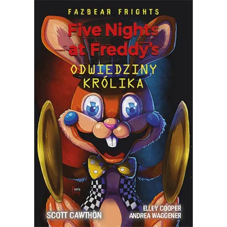 Odwiedziny królika. Five Nights At Freddys wyd. 2 Scott Cawthon