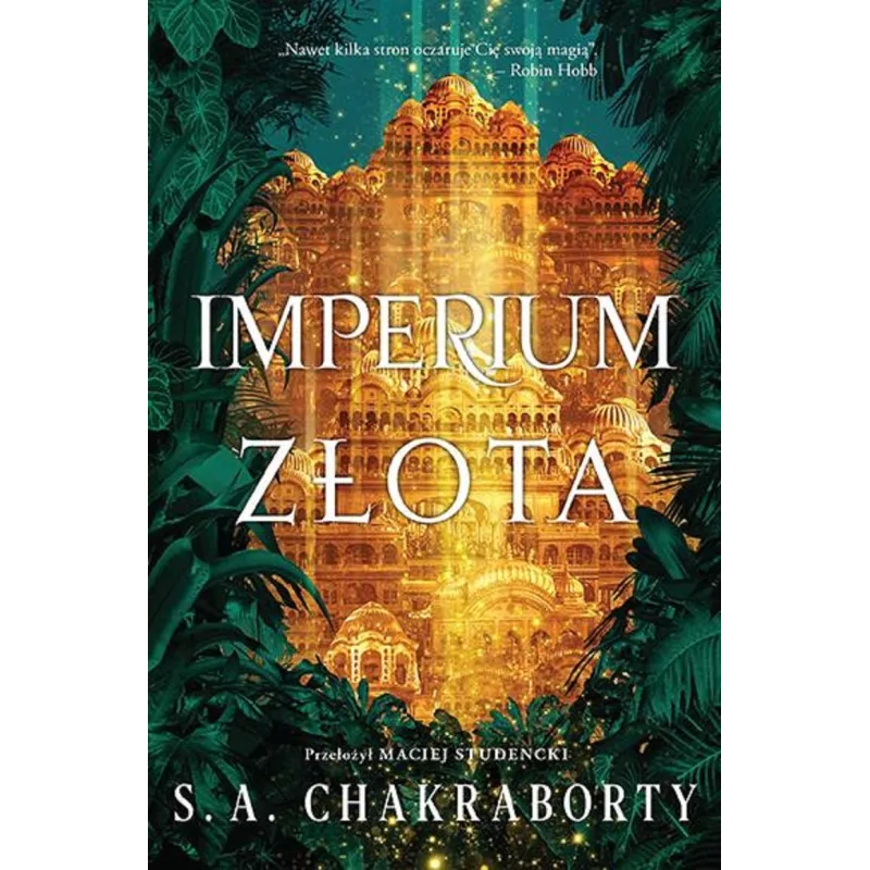 Imperium złota. Dewabad. Tom 3 S. A. Chakraborty