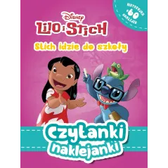 DISNEY LILO I STICH. STICH IDZIE DO SZKOŁY. CZYTANKI NAKLEJANKI