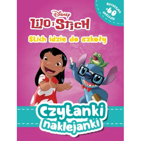 Disney Lilo I Stich. Stich Idzie Do Szkoły. Czytanki Naklejanki