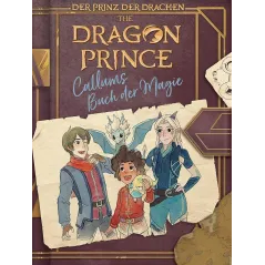 DRAGON PRINCE - DER PRINZ DER DRACHEN: CALLUMS BUCH DER MAGIE