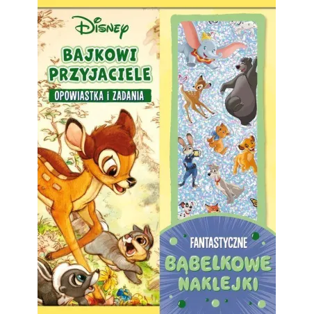 Disney. Bajkowi Przyjaciele. Opowiastka I Zadania. Fantastyczne Bąbelkowe Naklejki Disney. Bajkowi Przyjaciele. Opowiastka I Zadania. Fantastyczne Bąbelkowe Naklejki