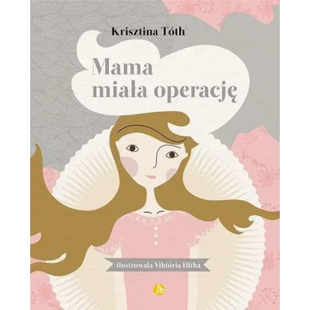 Mama Miała Operację Mama Miała Operację