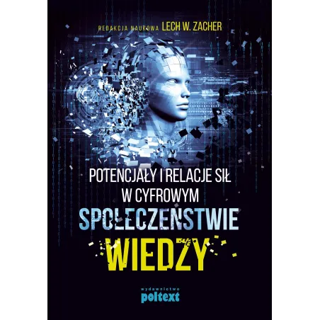 Potencjały I Relacje Sił W Cyfrowym Społeczeństwie Wiedzy Potencjały I Relacje Sił W Cyfrowym Społeczeństwie Wiedzy