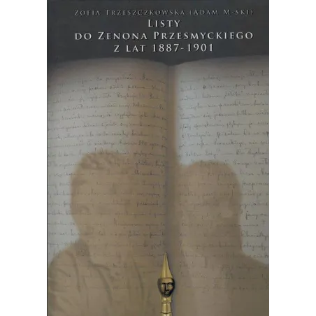 Listy Do Zenona Przesmyckiego Z Lat 1887-1901 Listy Do Zenona Przesmyckiego Z Lat 1887-1901