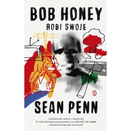 BOB HONEY ROBI SWOJE Sean Penn - Wydawnictwo Literackie