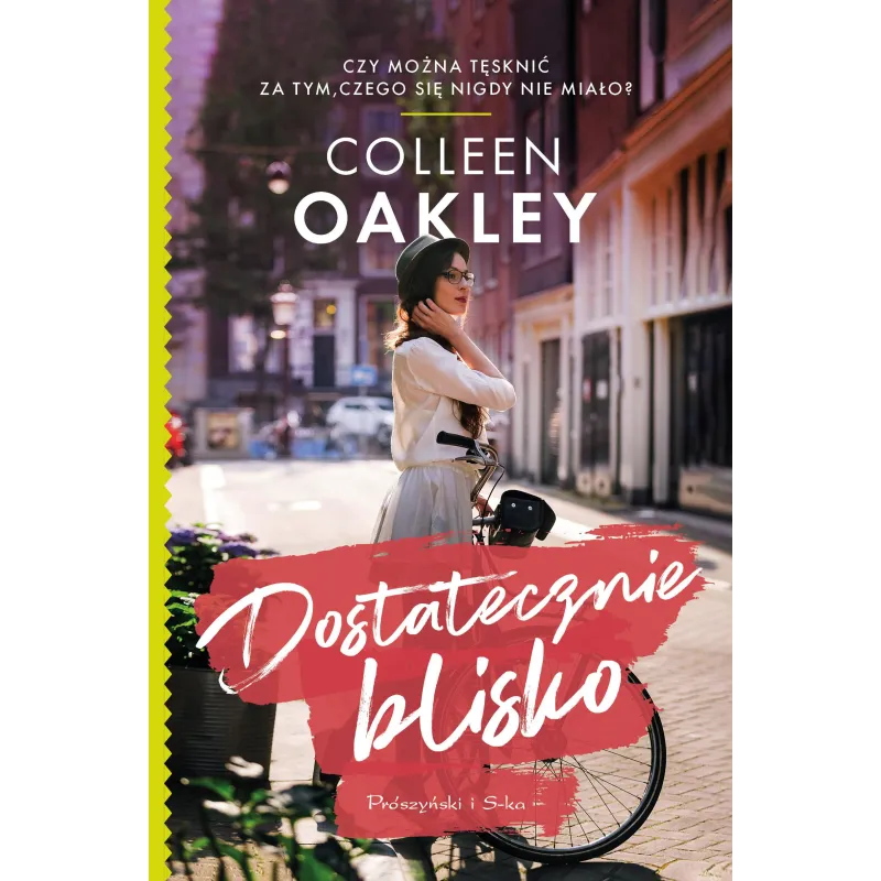 DOSTATECZNIE BLISKO Colleen Oakley - Prószyński Media