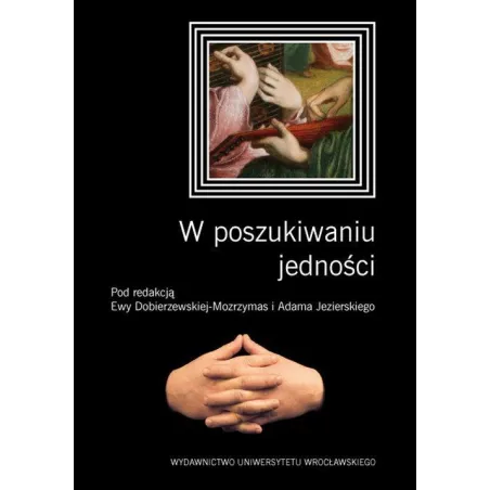 W Poszukiwaniu Jedności W Poszukiwaniu Jedności