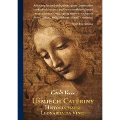 UŚMIECH CATERINY. HISTORIA MATKI LEONARDA DA VINCI