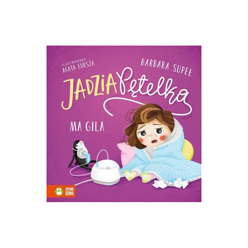 JADZIA PĘTELKA MA GILA